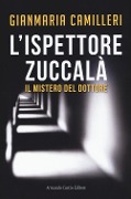 Cover-Bild zum Titel 'Il mistero del dottore. L'ispettore Zuccalà' von 'Gianmaria Camilleri'