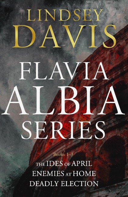 The Flavia Albia Collection 1-3 - Lindsey Davis