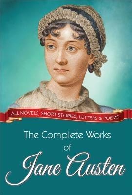 The Complete Works of Jane Austen - Jane Austen