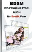 Cover-Bild zum Titel 'BSDM Wortsuchrätsel Buch für EROTIK Fans' von 'Anna Lana'