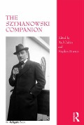 Cover-Bild zum Titel 'The Szymanowski Companion' von 'Stephen Downes'