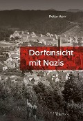 Dorfansicht mit Nazis - Peter Kern
