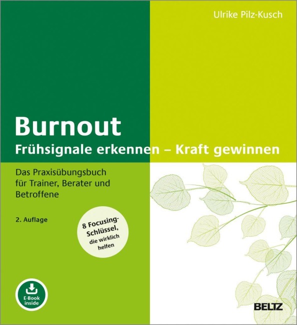 Burnout: Frühsignale erkennen - Kraft gewinnen - Ulrike Pilz-Kusch