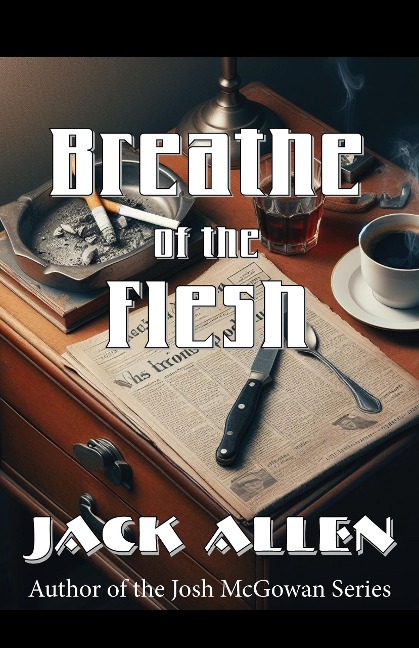 Breathe of the Flesh - Jack Allen