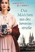 Cover-Bild zum Titel 'Das Mädchen aus der Severinstraße' von 'Annette Wieners'