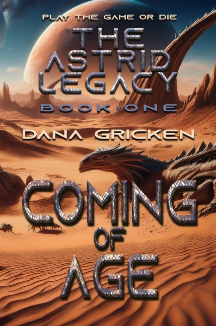 Coming of Age (The Astrid Legacy, #1) - Dana Gricken