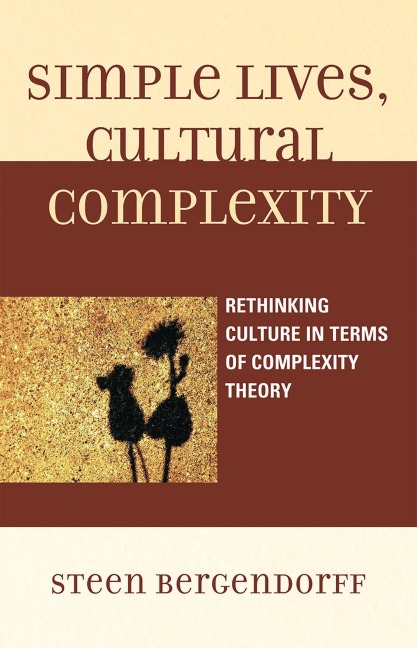 Simple Lives, Cultural Complexity - Steen Bergendorff