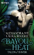 Cover-Bild zum Titel 'Bayou Heat - Talon und Xavier' von 'Alexandra Ivy, Laura Wright'