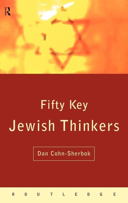 Fifty Key Jewish Thinkers - Dan Cohn-Sherbok