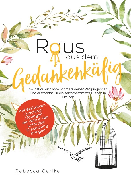 Raus aus dem Gedankenkäfig - Rebecca Gerike