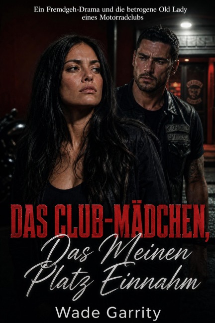 Das Club-Mädchen, Das Meinen Platz Einnahm - Wade Garrity