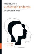 Cover-Bild zum Titel '«Ich ist ein anderer»' von 'Maurice Zundel'
