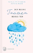 Der kleine Trauerbegleiter - Natalie Katia Greve, Jeanine Reble