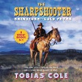 The Sharpshooter: Brimstone and Gold Fever - Tobias Cole