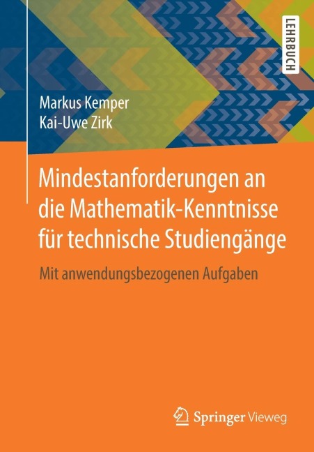 Mindestanforderungen an die Mathematik-Kenntnisse für technische Studiengänge - Markus Kemper, Kai-Uwe Zirk