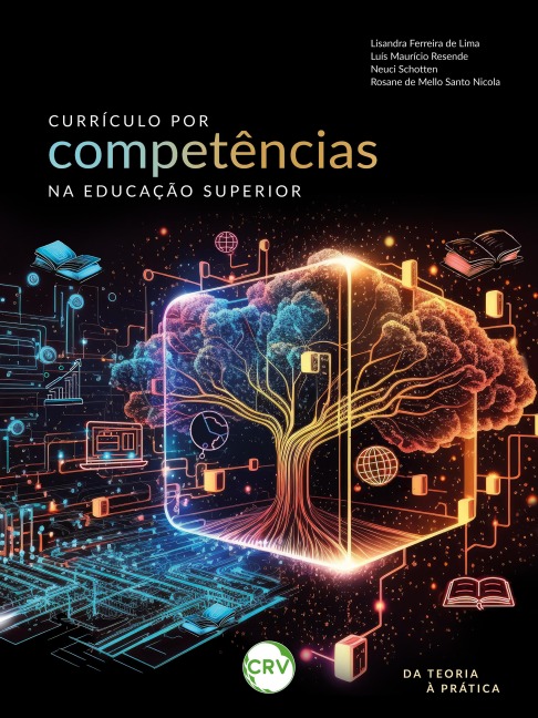 Currículo por competências na educação superior - Lisandra Ferreira de Lima, Luís Maurício Resende, Neuci Schotten, Rosane de Mello Santa Nicola