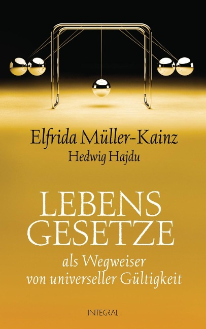 Lebensgesetze - Elfrida Müller-Kainz, Hedwig Hajdu