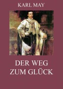 Cover-Bild zum Titel 'Der Weg zum Glück' von 'Karl May'