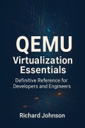 Cover-Bild zum Titel 'QEMU Virtualization Essentials' von 'Richard Johnson'