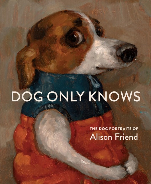 Dog Only Knows - Alison Friend