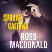 Cover-Bild zum Titel 'Sprawa Galtona' von 'Ross Macdonald'