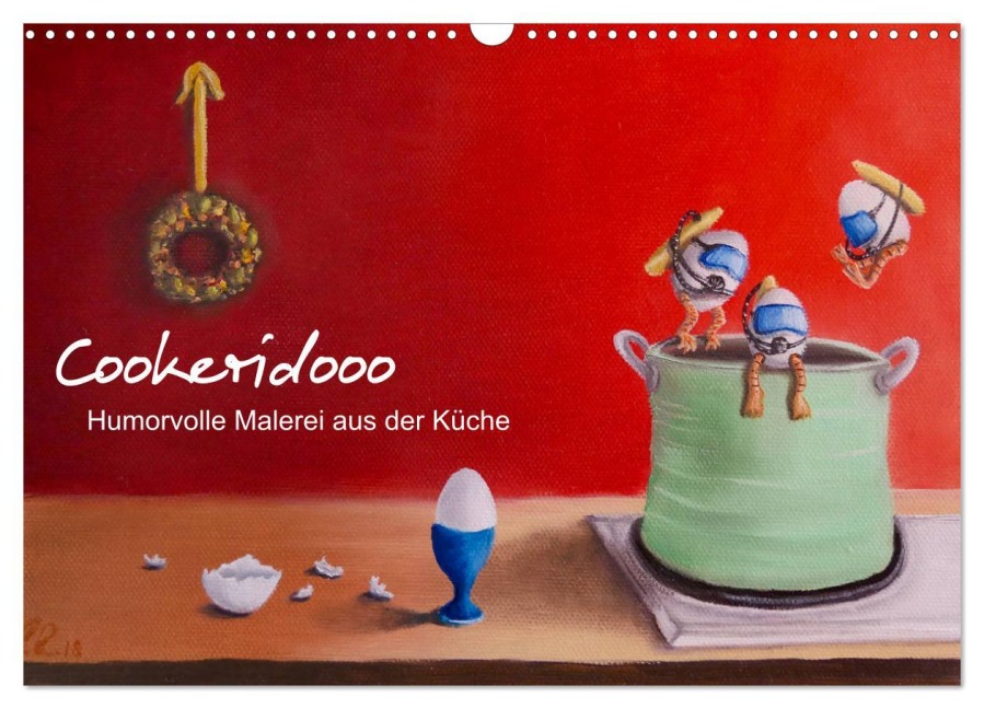 Cookeridooo - Humorvolle Malerei aus der Küche (Wandkalender 2026 DIN A3 quer), CALVENDO Monatskalender - Eva Ludwig