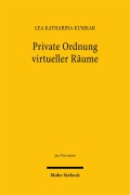 Cover-Bild zum Titel 'Private Ordnung virtueller Räume' von 'Lea Katharina Kumkar'