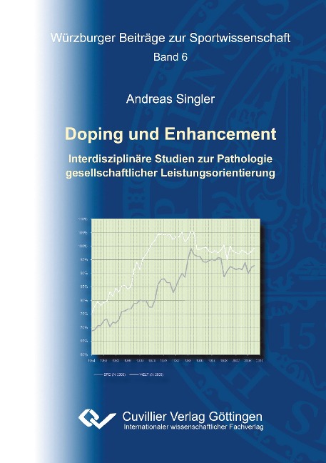 Doping und Enhancement. Interdisziplinäre Studien zur Pathologie gesellschaftlicher Leistungsorientierung - Andreas Singler