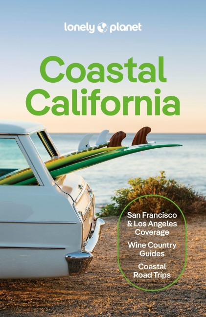 Lonely Planet Coastal California - Anita Isalska, Alexis Averbuck, Alison Bing, Celeste Brash, Julie Tremaine