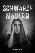 Cover-Bild zum Titel 'Schwarze Mauern' von 'L. Arcanum'