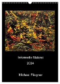 Informelle Malerei 2024 Michael Fliegner (Wandkalender 2024 DIN A3 hoch), CALVENDO Monatskalender - Michael Fliegner