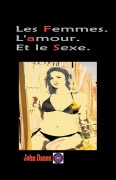 Cover-Bild zum Titel 'Les Femmes. L'amour. Et le Sexe.' von 'John Danen'