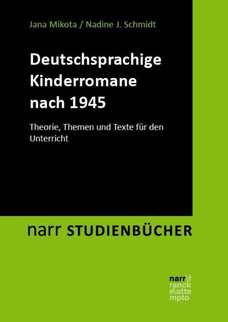 Der deutschsprachige Kinderroman nach 1945 - Jana Mikota, Nadine J. Schmidt