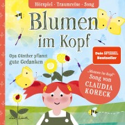 Cover-Bild zum Titel 'Blumen im Kopf. Opa Günther pflanzt gute Gedanken' von 'Claudia Koreck, Lisa Wirth, Claudia Koreck, Hannes Kirschner, Florian Falkenberg'