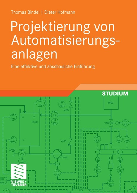 Projektierung von Automatisierungsanlagen - Thomas Bindel, Dieter Hofmann