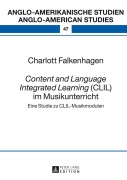 Cover-Bild zum Titel ''Content and Language Integrated Learning' (CLIL) im Musikunterricht' von 'Charlott Falkenhagen'
