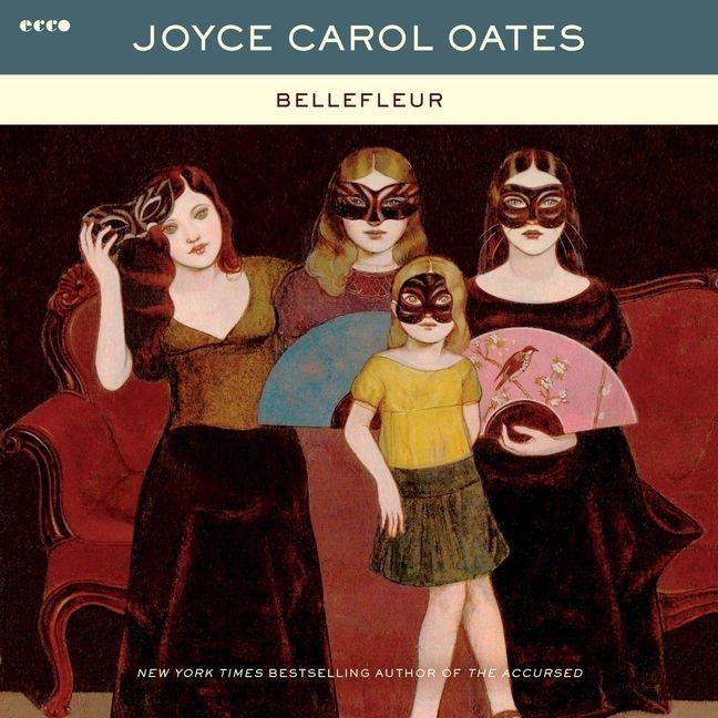 Bellefleur - Joyce Carol Oates