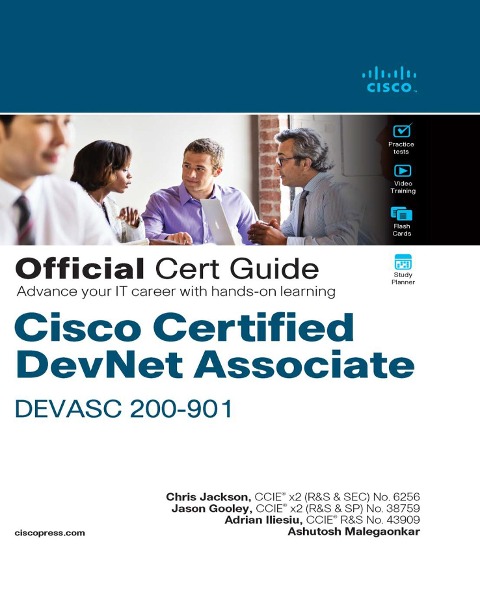 Cisco Certified DevNet Associate DEVASC 200-901 Official Cert Guide - Chris Jackson, Jason Gooley, Ashutosh Malegaonkar, Adrian Iliesiu