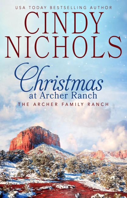 Christmas at Archer Ranch (The Archer Family Ranch, #8) - Cindy Caldwell, Cindy Nichols
