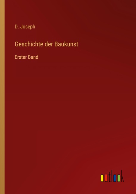 Geschichte der Baukunst - D. Joseph