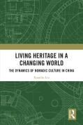 Cover-Bild zum Titel 'Living Heritage in a Changing World' von 'Xuanlin Liu'