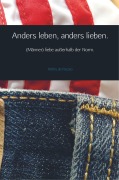 Cover-Bild zum Titel 'Anders leben, anders lieben.' von 'Ritchy de Paczso'