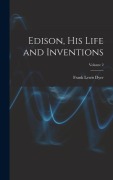 Cover-Bild zum Titel 'Edison, His Life and Inventions; Volume 2' von 'Frank Lewis Dyer'