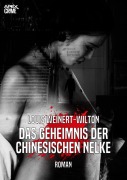 DAS GEHEIMNIS DER CHINESISCHEN NELKE - Louis Weinert-Wilton