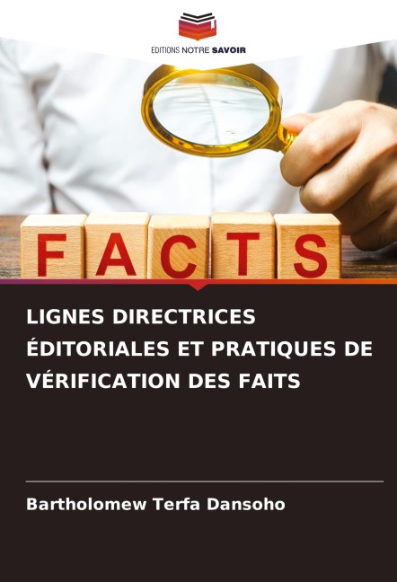 LIGNES DIRECTRICES ÉDITORIALES ET PRATIQUES DE VÉRIFICATION DES FAITS - Bartholomew Terfa Dansoho