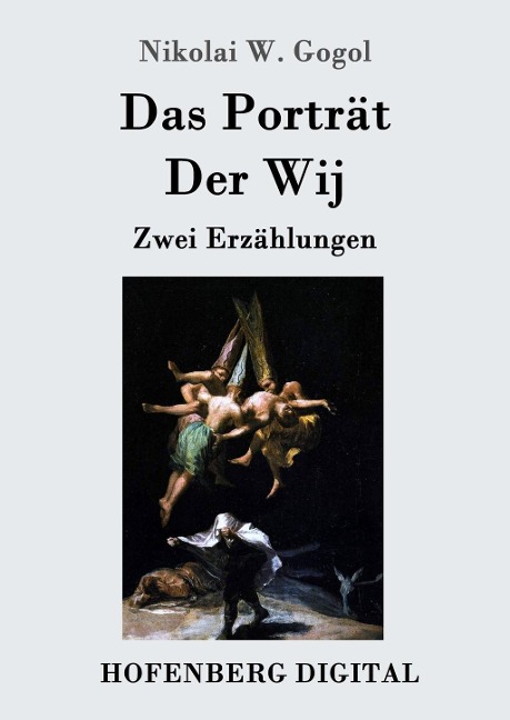 Das Porträt / Der Wij - Nikolai W. Gogol