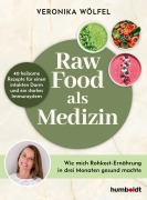Cover-Bild zum Titel 'Raw Food als Medizin' von 'Veronika Wölfel'