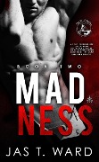 Cover-Bild zum Titel 'Madness (The Grid Series, #2)' von 'Jas T. Ward'