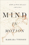 Cover-Bild zum Titel 'Mind in Motion' von 'Barbara Tversky'