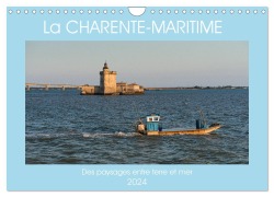 La Charente Maritime, des paysages entre terre et mer (Calendrier mural 2024 DIN A4 vertical), CALVENDO calendrier mensuel - Jérôme Seyre